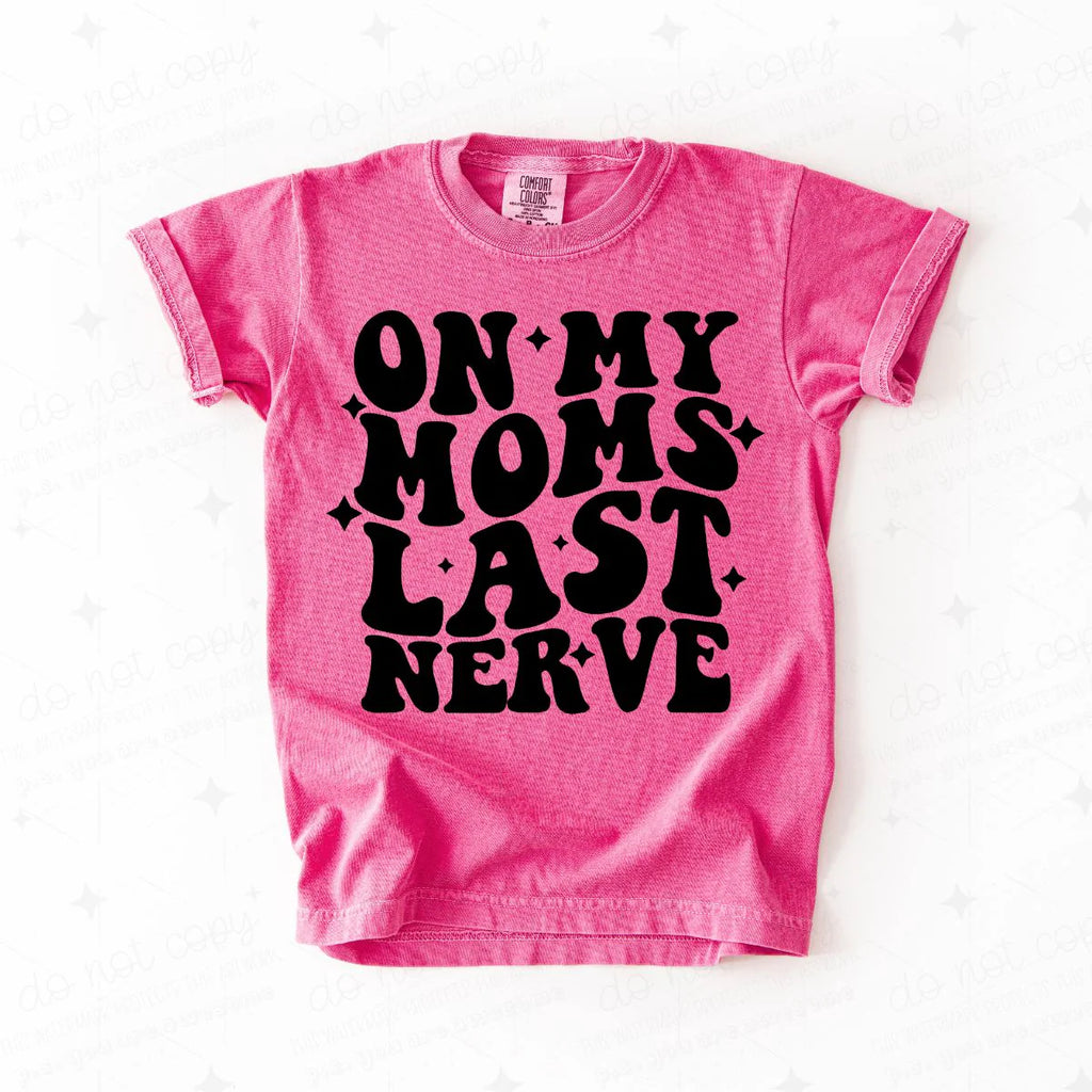 Moms Last Nerve T-Shirt