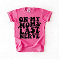 Moms Last Nerve T-Shirt