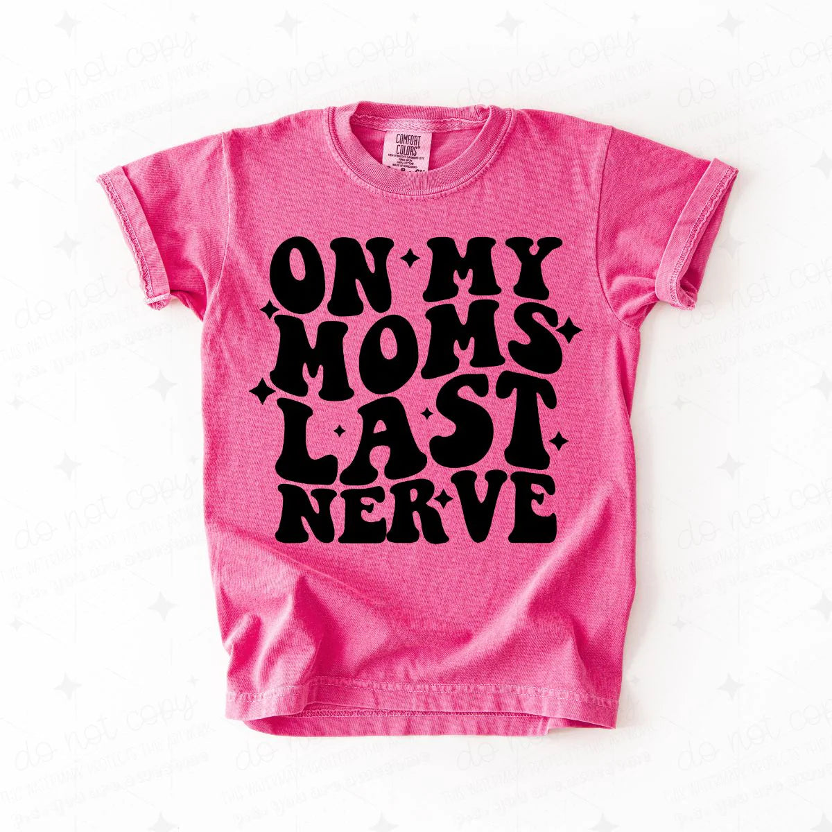 Moms Last Nerve T-Shirt