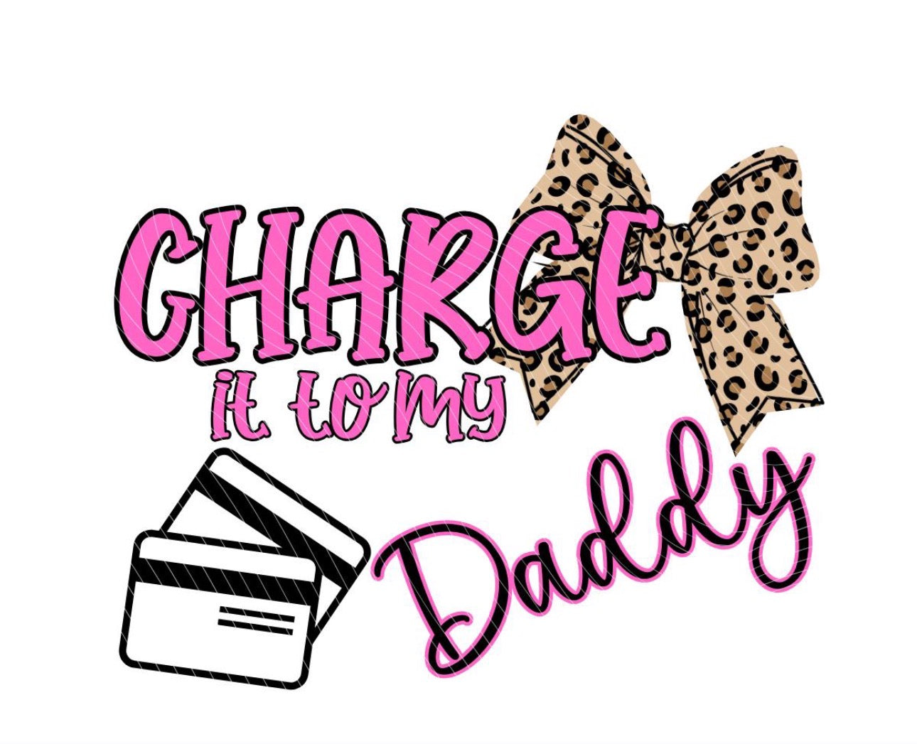 Charge It To My Daddy T-Shirt