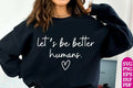 Be Better Humans T-Shirt