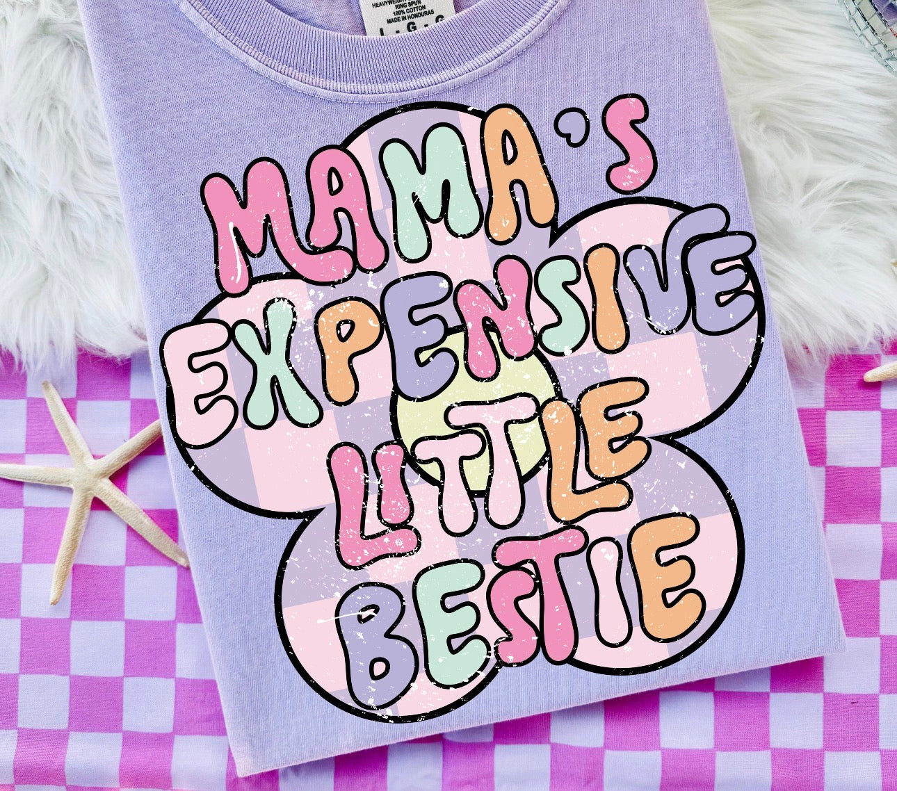 Mama's Expensive Little Bestie T-Shirt