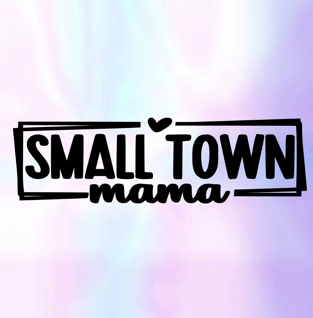 Small Town Mama Decal