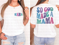 So God Made Me a Mama T-Shirt