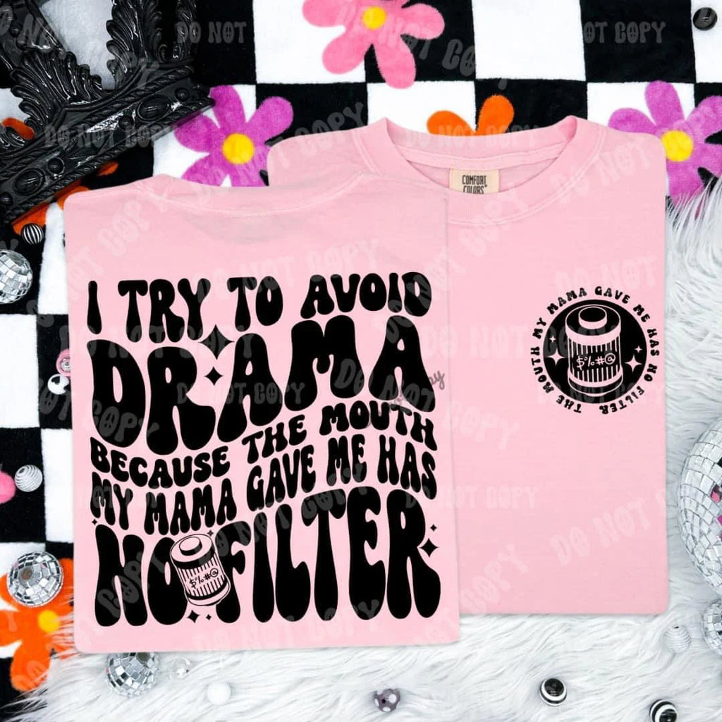 I Try to Avoid Drama T-Shirt