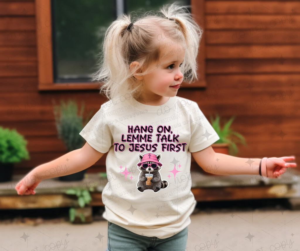 Let Me Talk To Jesus First T-Shirt