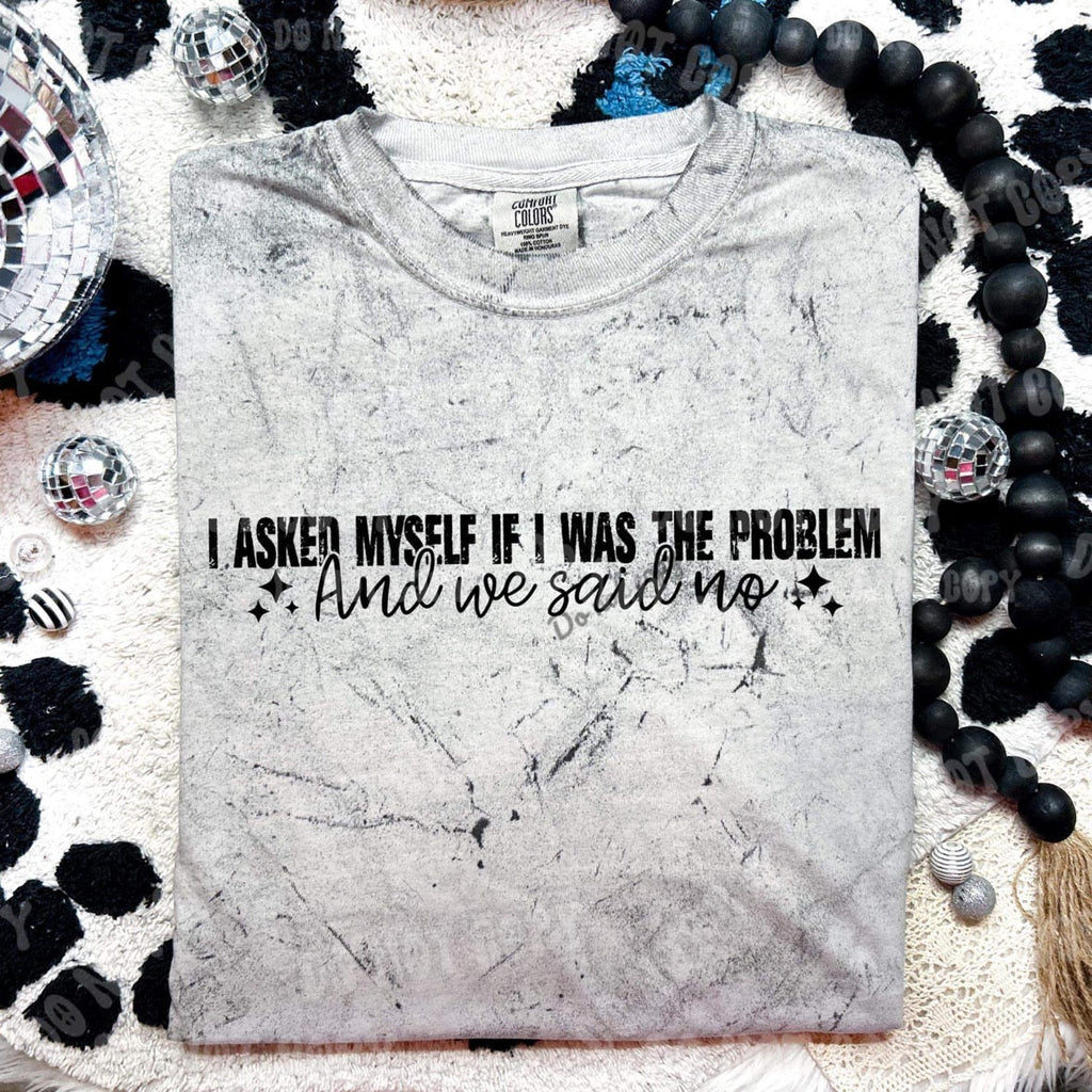 I Asked Myself T-Shirt