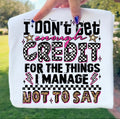 I Don't Get Credit T-Shirt